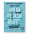 HVA’ SÅ FUHLENDORFF?!