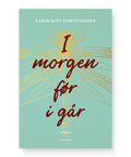 I morgen før i går