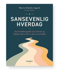 Sansevenlig hverdag