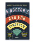 A doctor's bag for tomorrow – Michael Hejmadi, Andreas Pihl