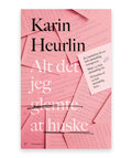 Alt det jeg glemte at huske – Karin Heurlin