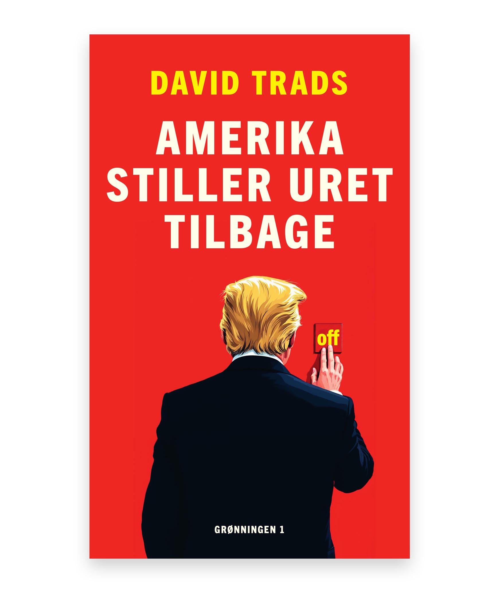 Amerika stiller uret tilbage – David Trads