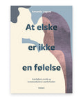 At elske er ikke en følelse – Amanda Lagoni