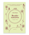 Brodér naturen – Natasja Hjerrild Rosenquist, Ragna Mouritzen