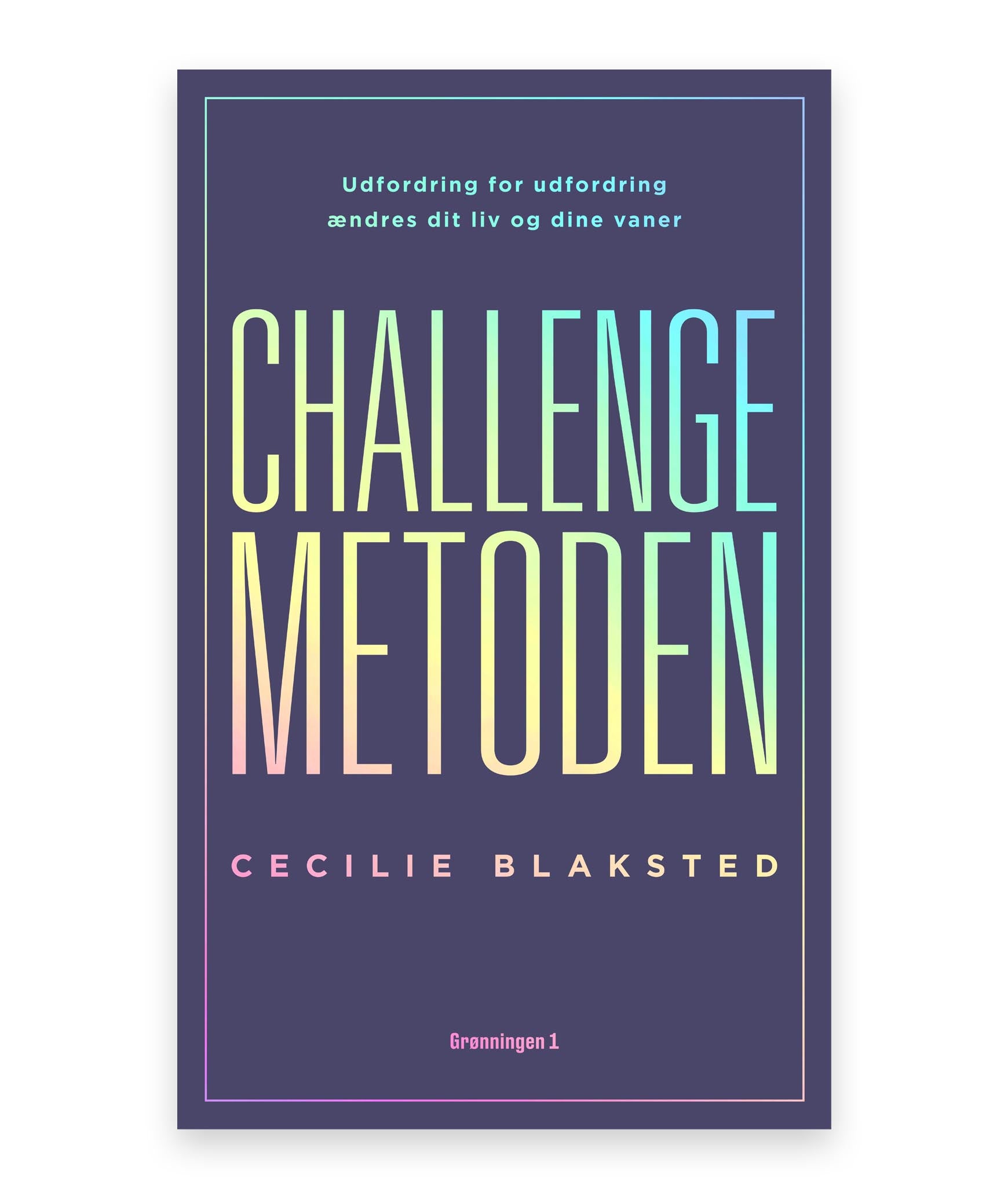 Challenge-metoden – Cecilie Blaksted