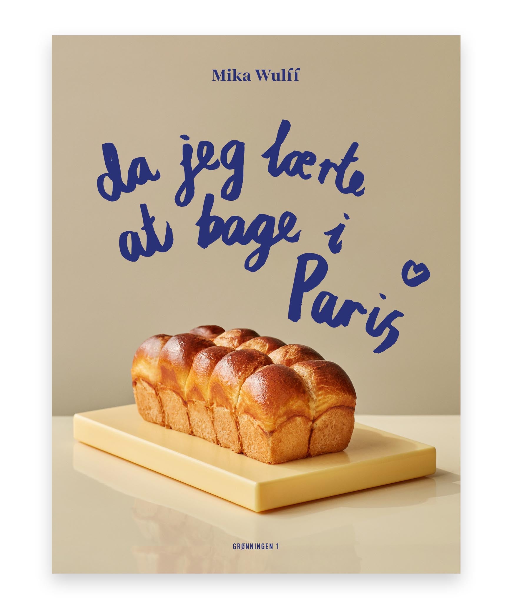 Da jeg lærte at bage i Paris – Mika Wulff