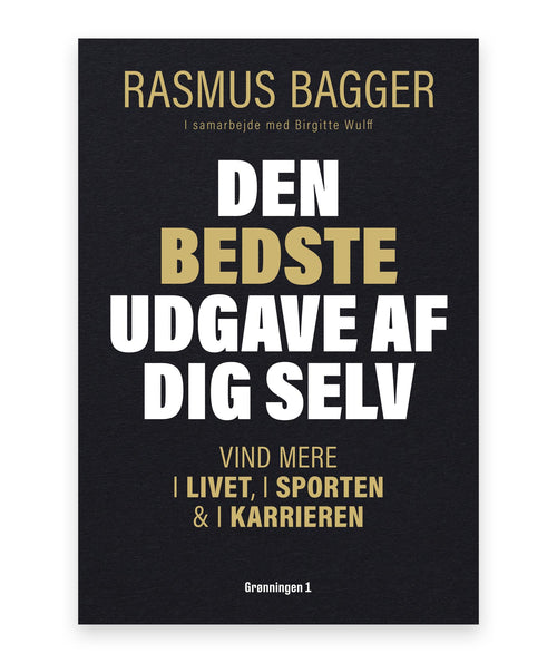 Den bedste udgave af dig selv – Rasmus Bagger, Birgitte Wulff