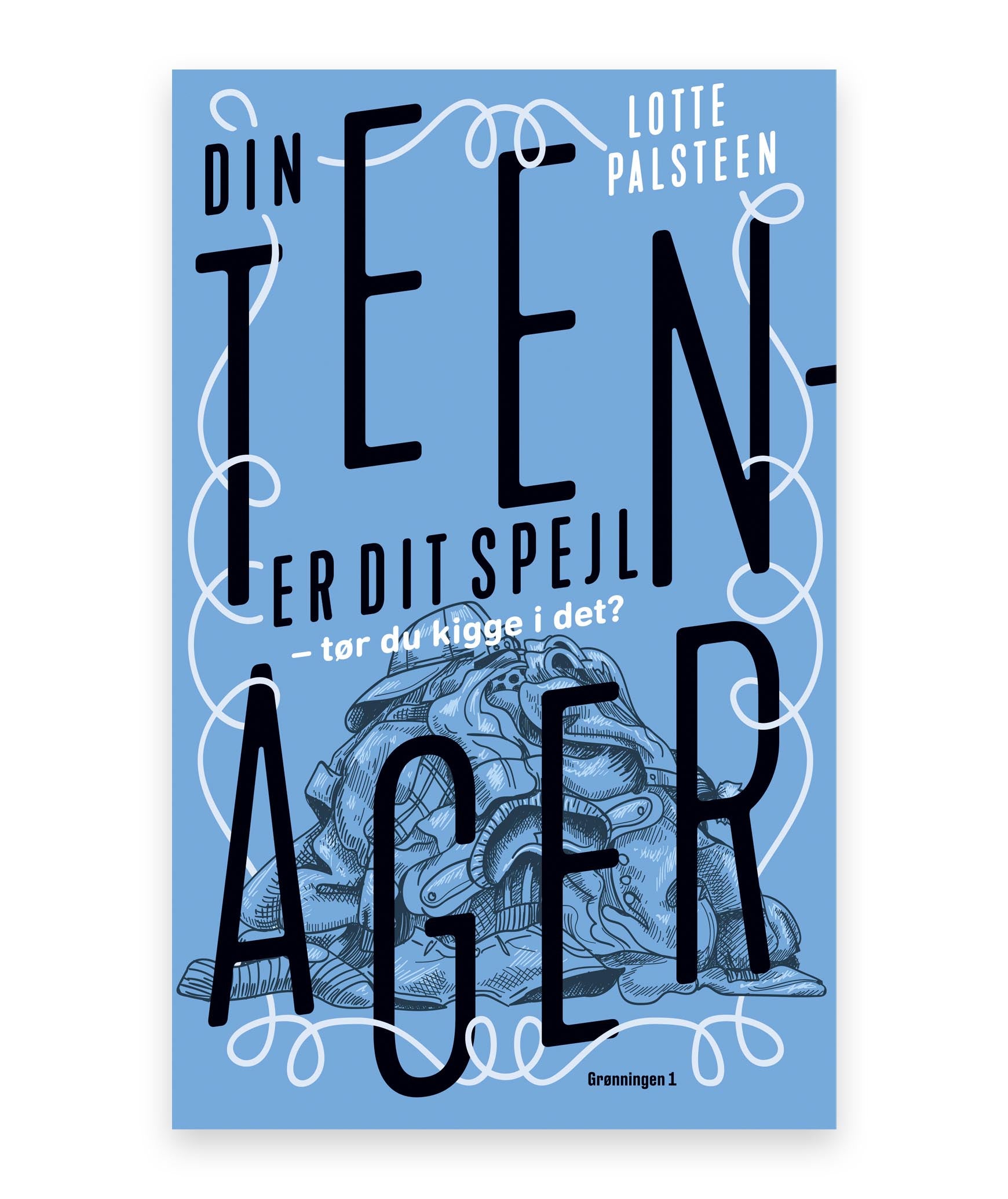Din teenager er dit spejl – Lotte Palsteen