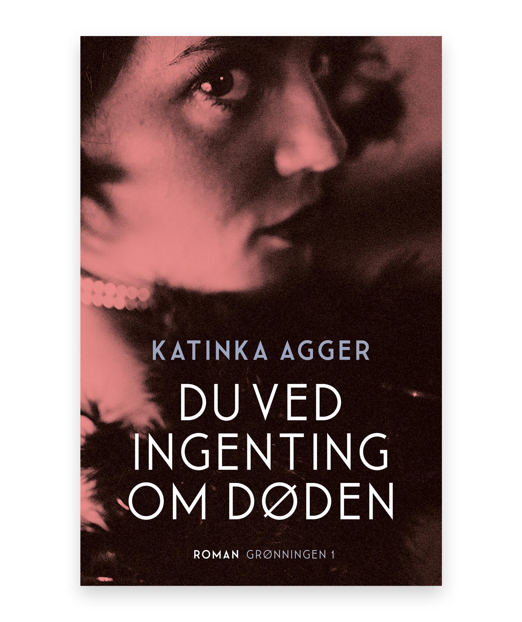 Du ved ingenting om døden – Katinka Agger