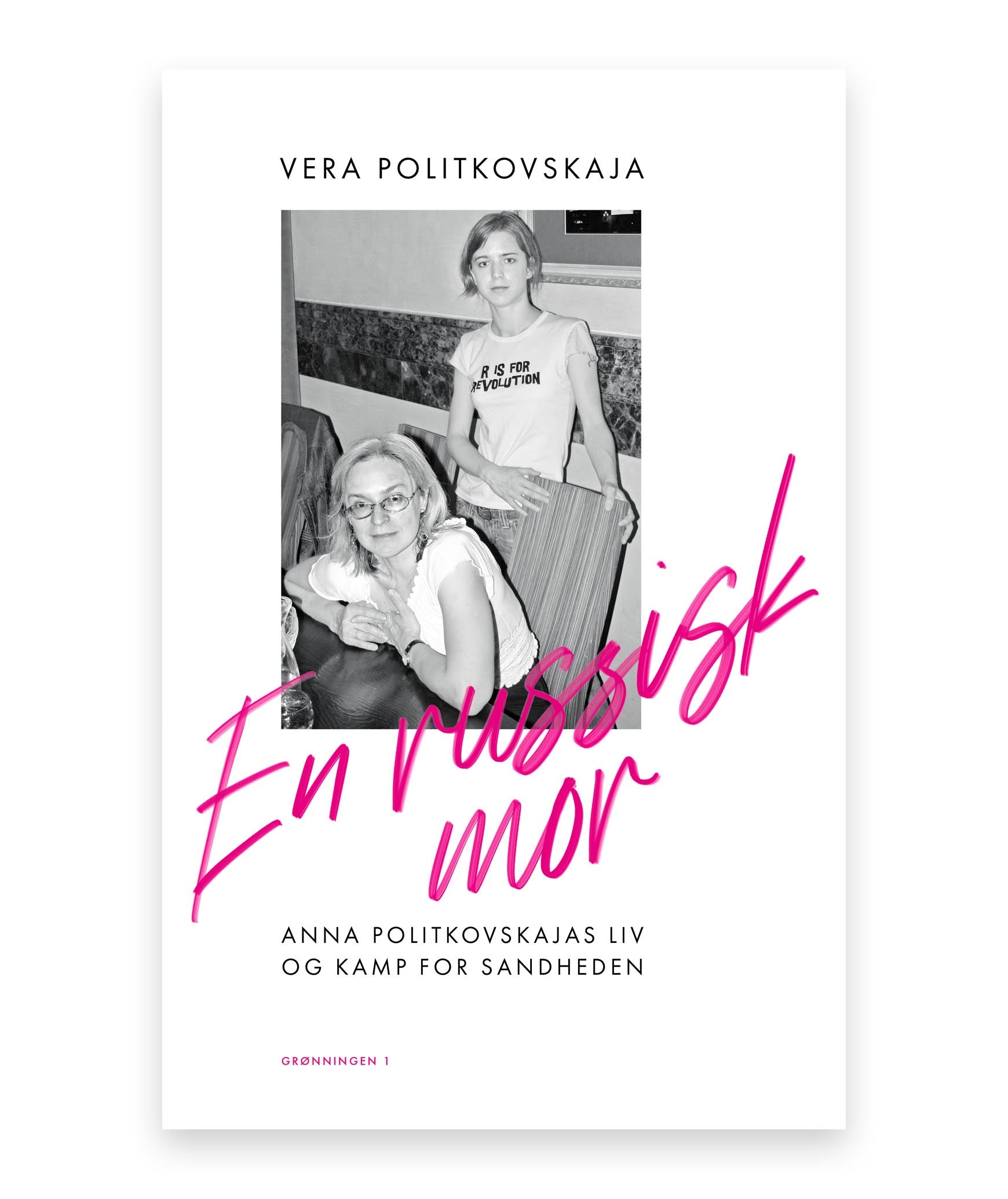 En russisk mor – Vera Politkovskaja
