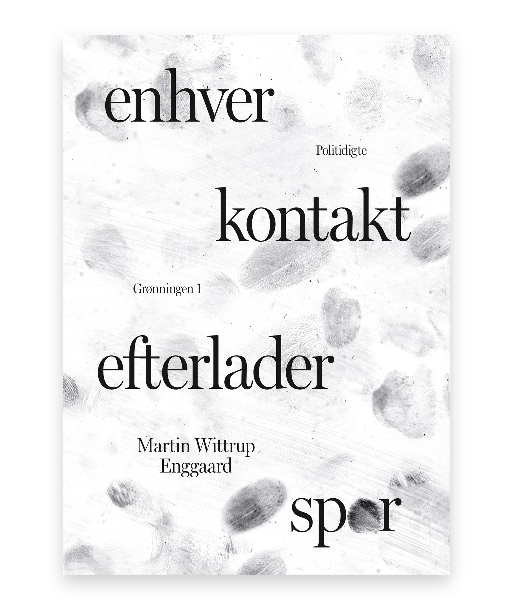 Enhver kontakt efterlader spor – Martin Wittrup Enggaard