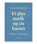 Et glas mælk og en banan – Marie Kronquist