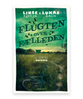 Flugten over fælleden – Linse Kessler, Lukas Birch