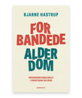 Forbandede Alderdom – Bjarne Hastrup