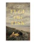 Fugl og fisk – Linda Skaaret