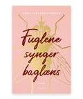 Fuglene synger baglæns – Karin Slot Christiansen