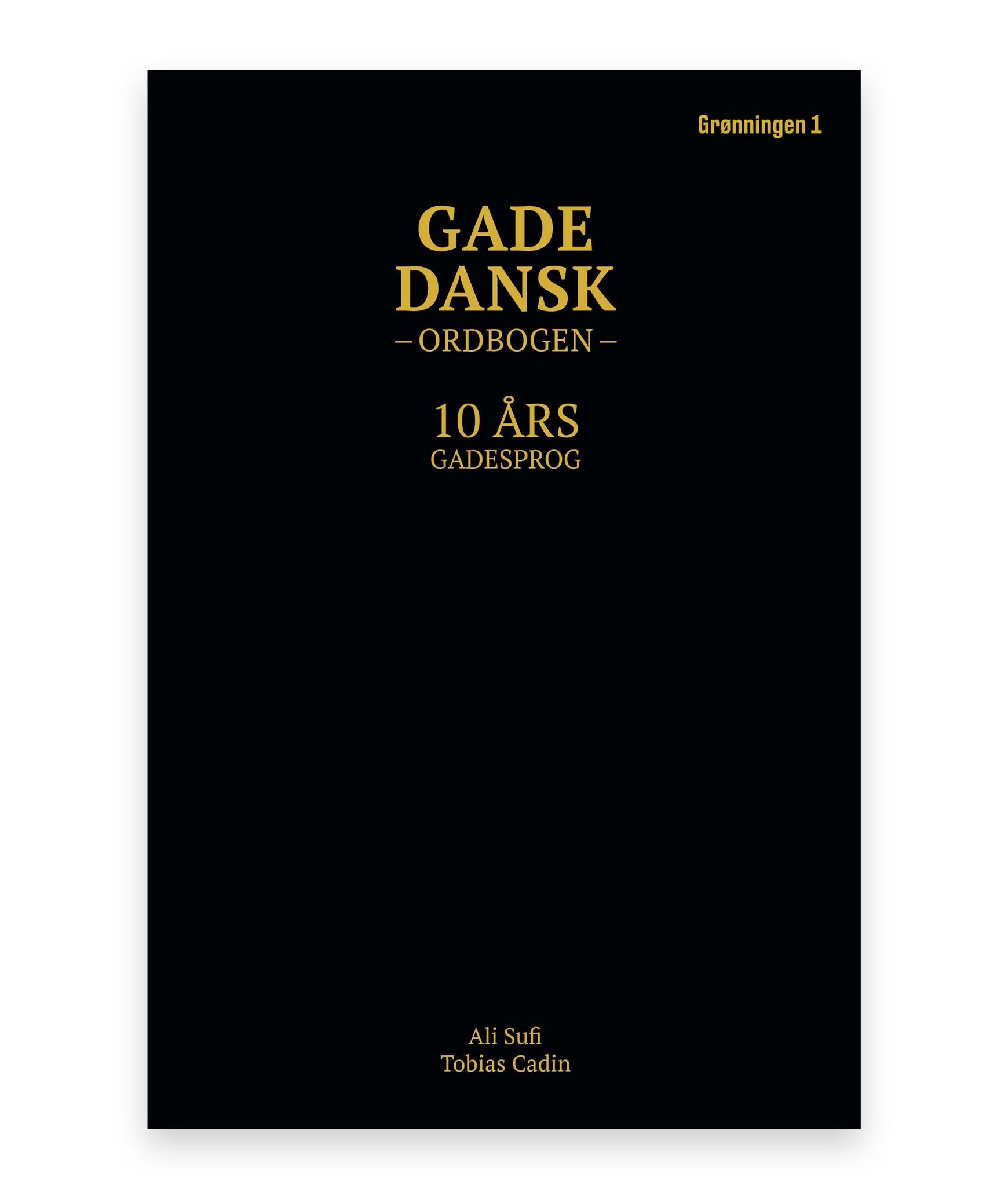 Gadedansk ordbogen – Tobias Cadin, Ali Sufi