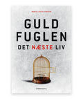 Guldfuglen – det næste liv – Marie Louise Toksvig