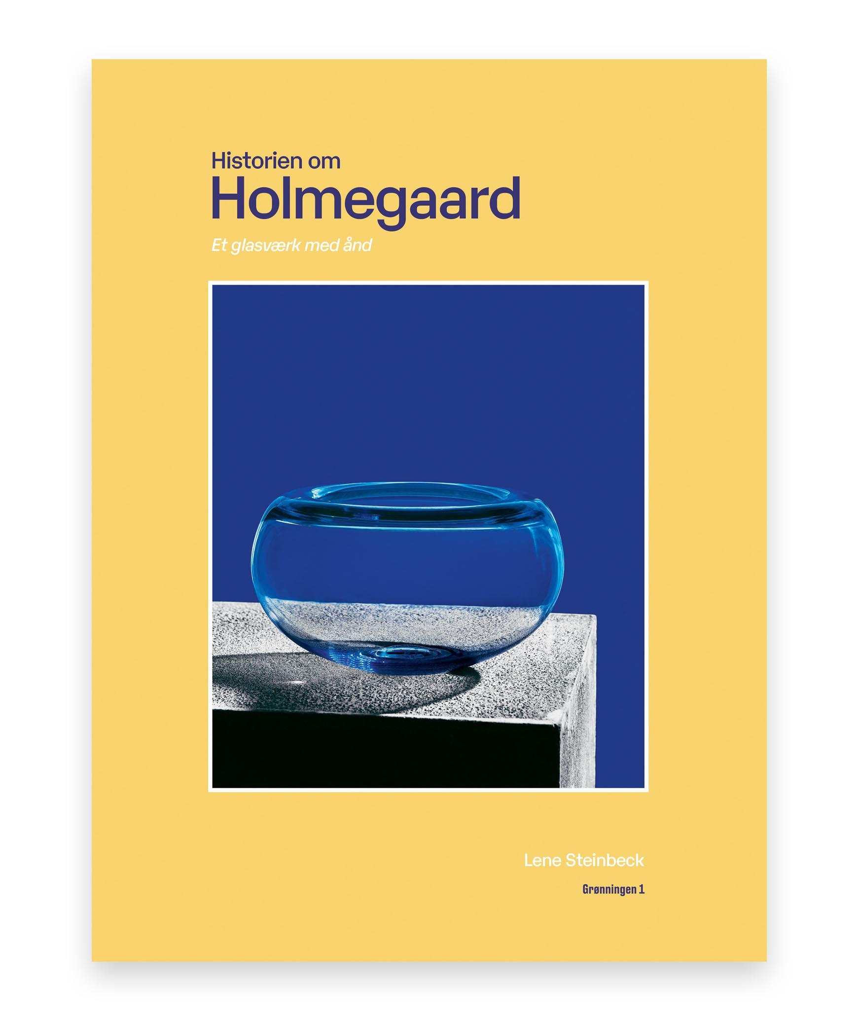 Historien om Holmegaard – Lene Steinbeck
