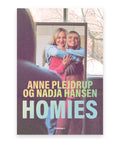 Homies – Anne Plejdrup, Nadja Hansen