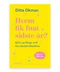 Hvem fik fnat sidste år? – Ditte Okman