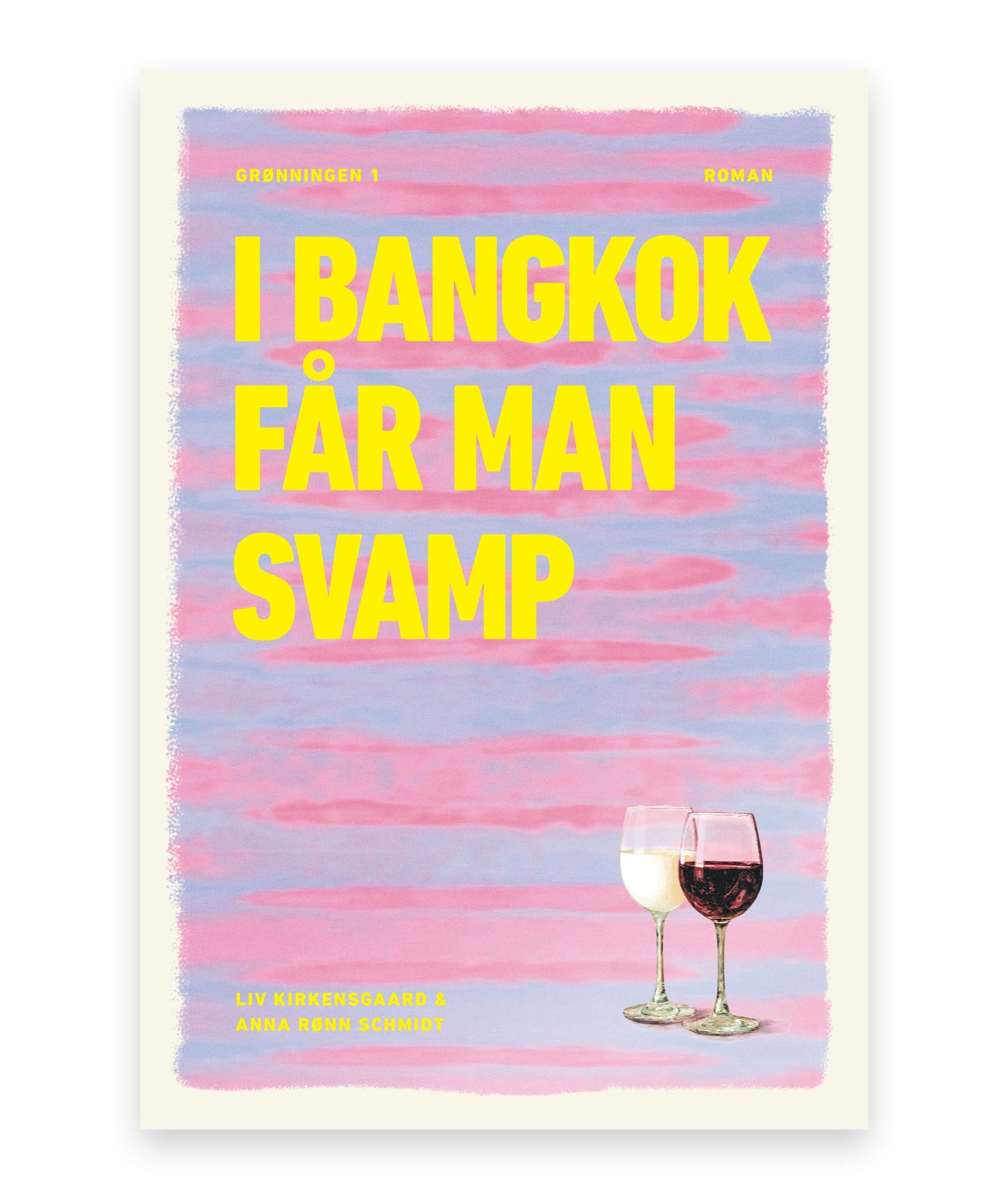 I Bangkok får man svamp – Anna Rønn Schmidt, Liv Kirkensgaard