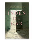 Inden du går – Karin Heurlin