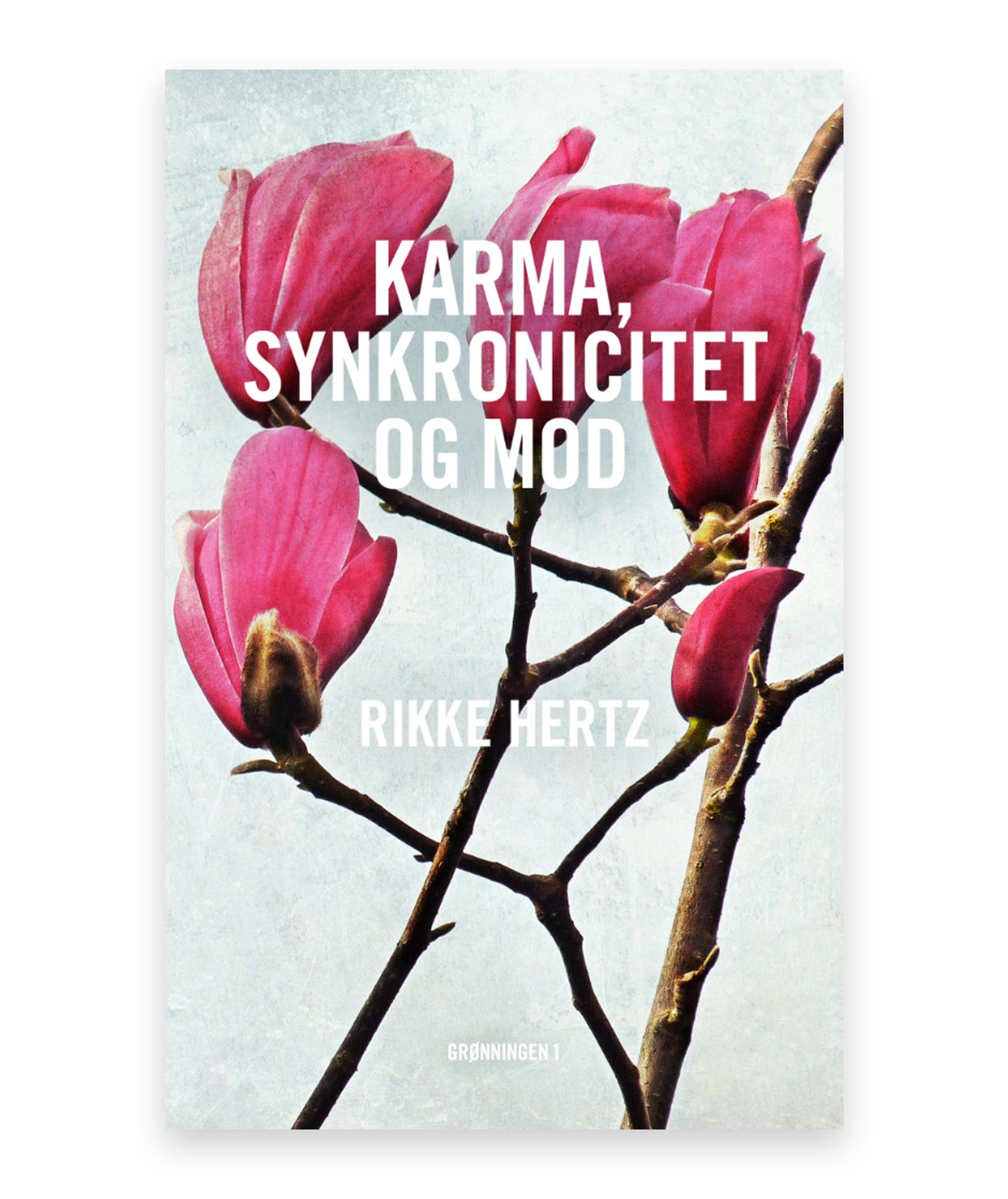 Karma, synkronicitet og mod – Rikke Hertz