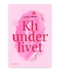 Kh Underlivet – Emma Libner