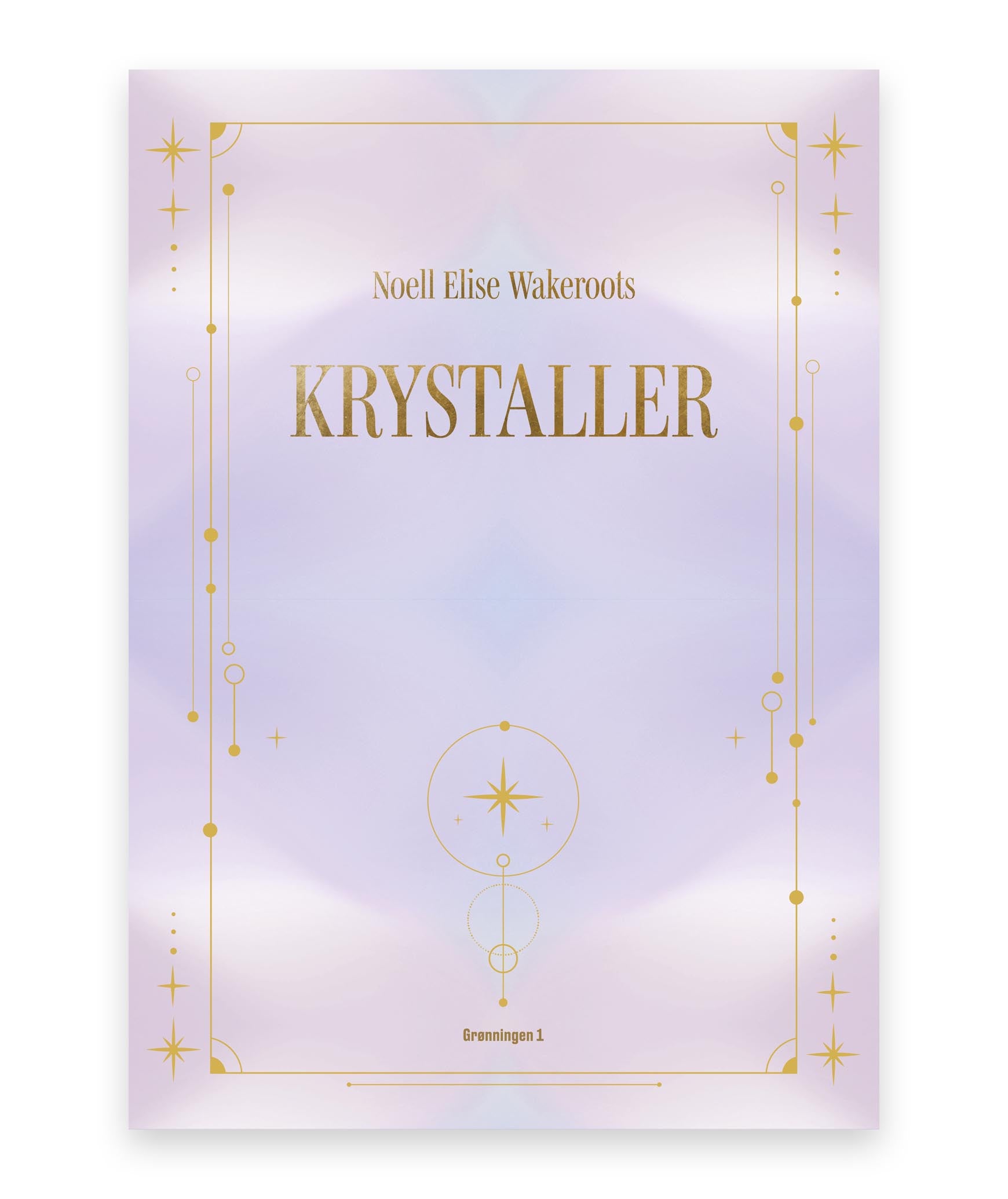 Krystaller – Noell Elise Wakeroots