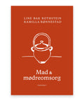 Mad og mødreomsorg – Line Bak Rothstein, Kamilla Rønnestad