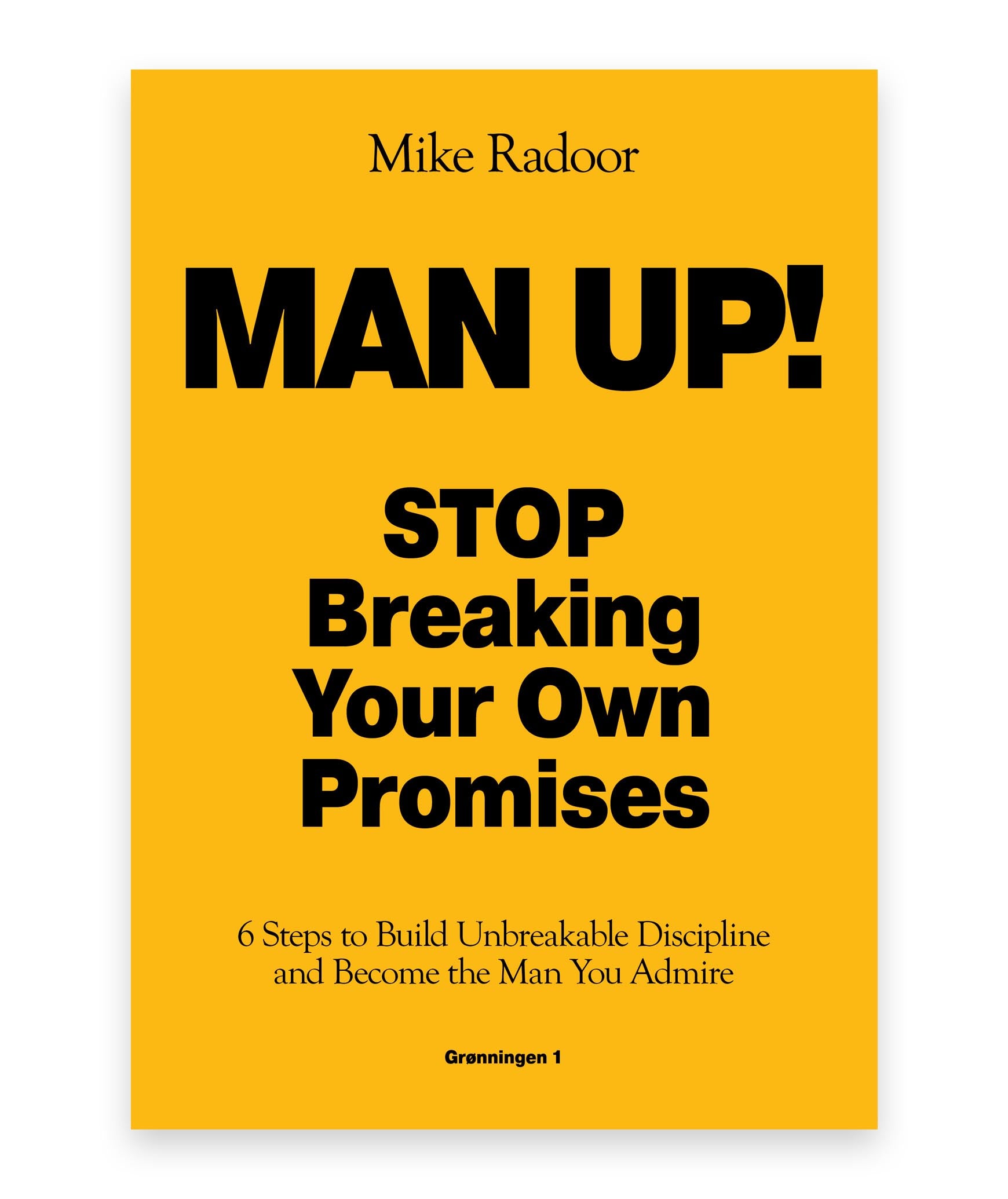 MAN UP – Mike Radoor
