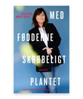 Med fødderne skrøbeligt plantet – Christina Nørby Ibsen