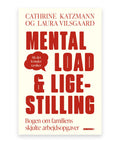 Mental Load & ligestilling – Cathrine Katzmann, Laura Vilsgaard