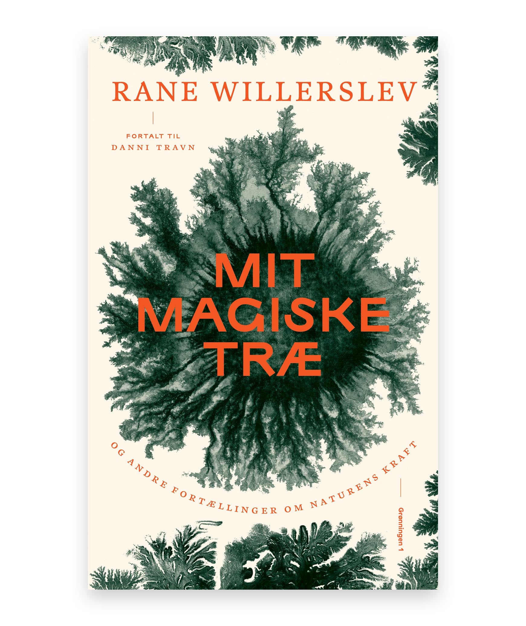 Mit magiske træ – Rane Willerslev, Danni Travn
