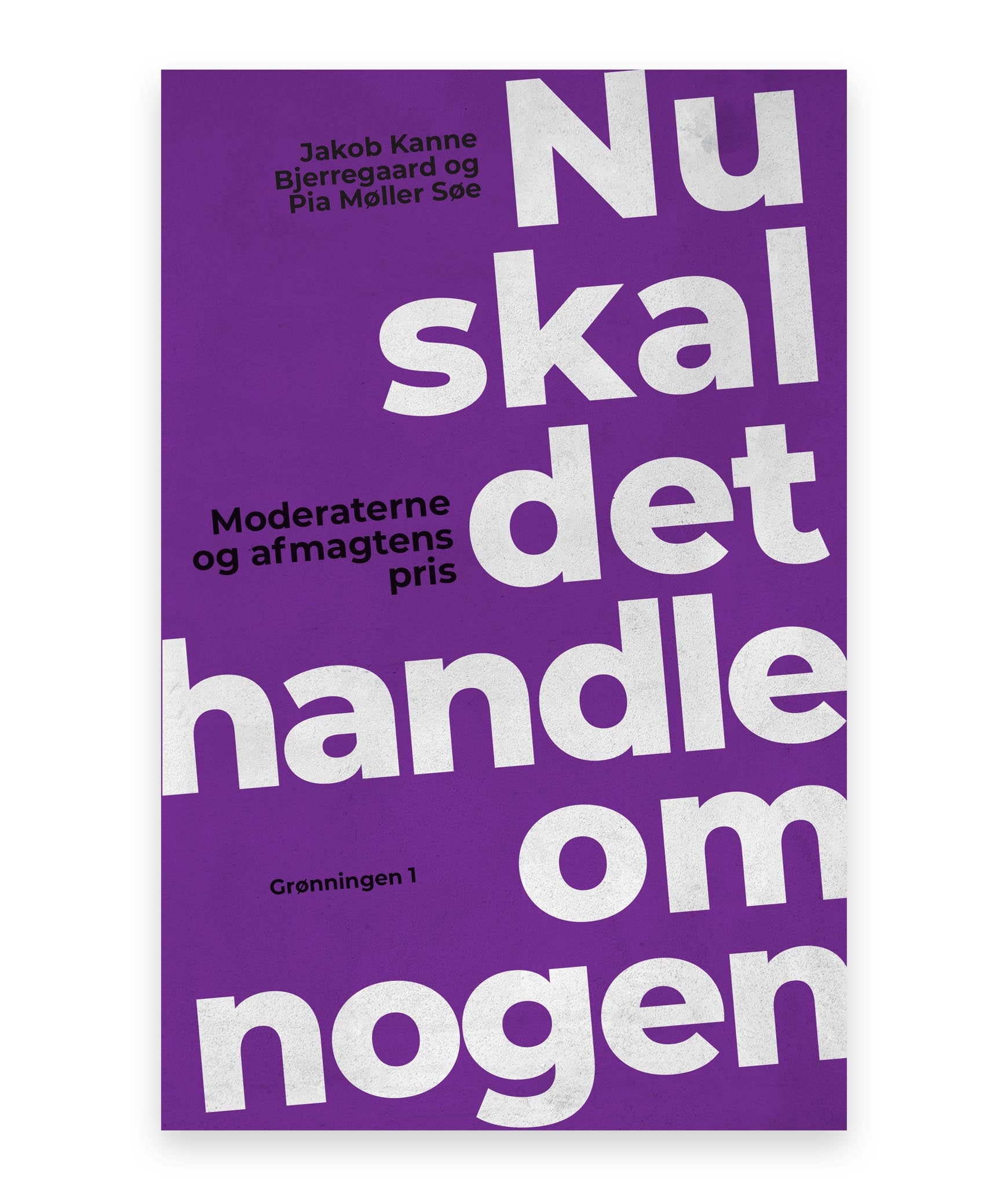 Nu skal det handle om nogen – Jakob Kanne Bjerregaard, Pia Møller Søe