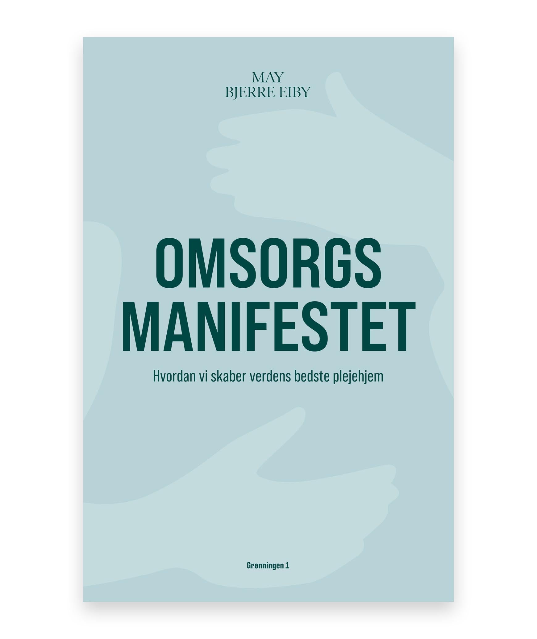 Omsorgsmanifestet – May Bjerre Eiby