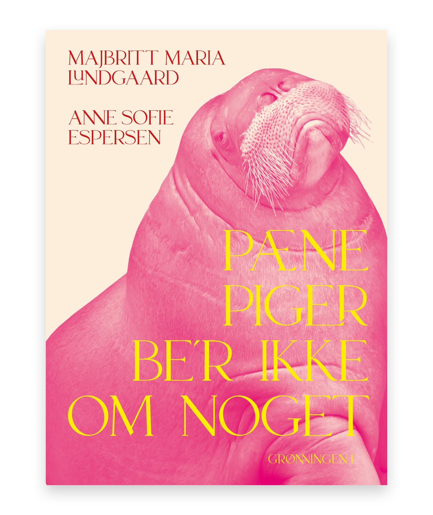 Pæne piger be'r ikke om noget – Majbritt Maria Lundgaard, Anne Sofie Espersen