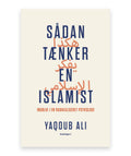 Sådan tænker en islamist – Yaqoub Ali
