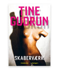 Skaberværk – Tine Gudrun