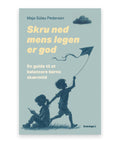 Skru ned mens legen er god – Maja Sülau Pedersen