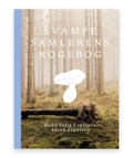 Svampesamlerens kogebog – Bodil Sofie Espersen, Søren Espersen