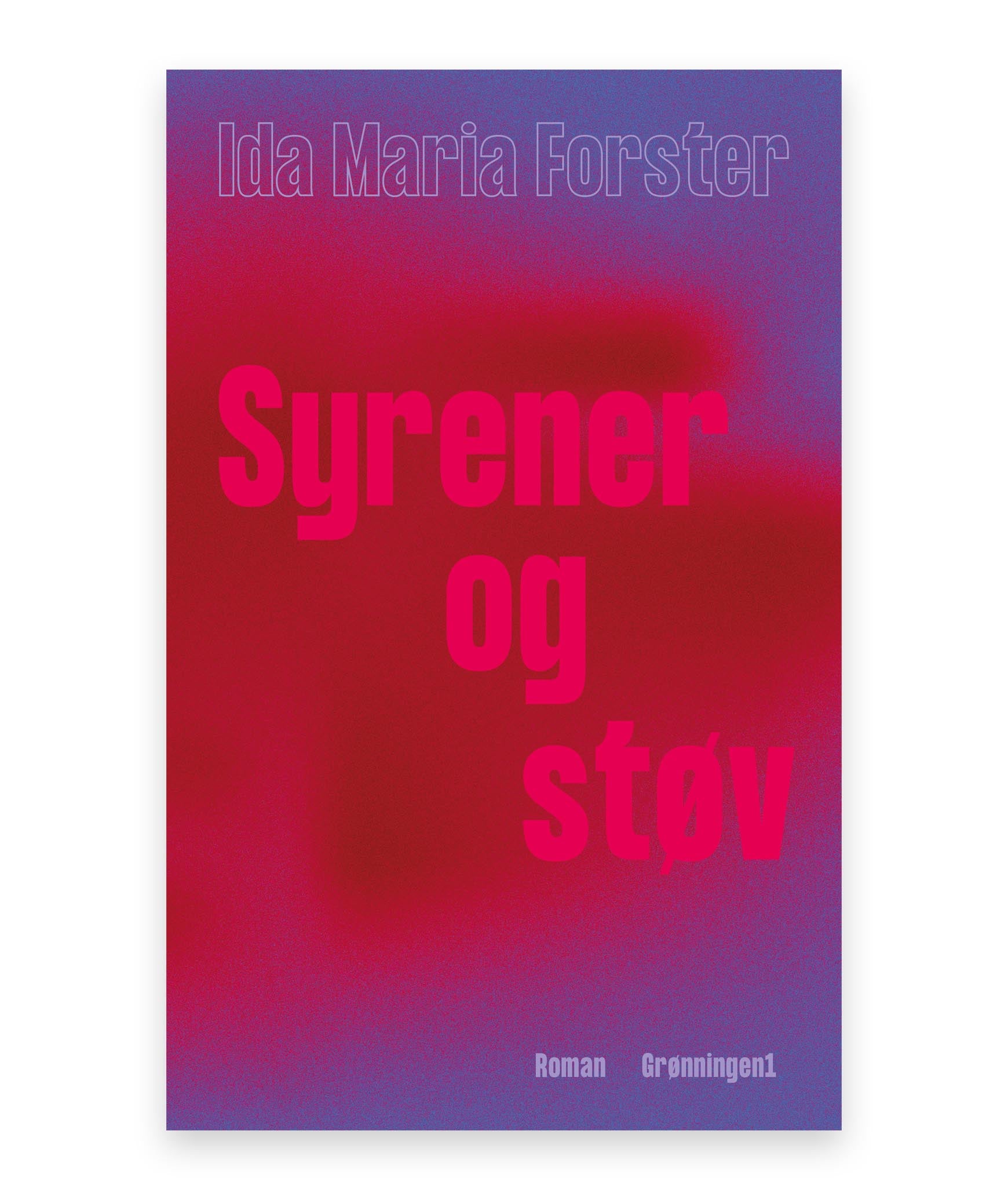 Syrener og støv – Ida Maria Forster